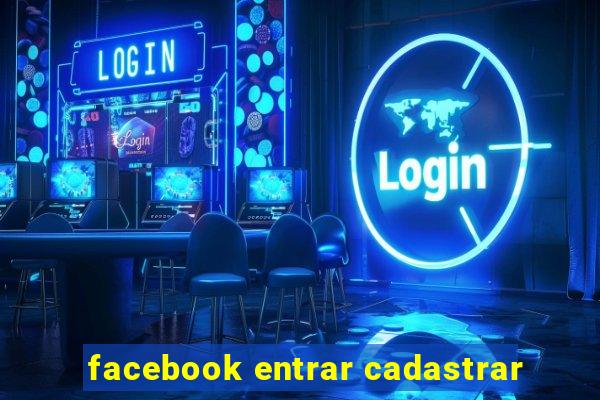 facebook entrar cadastrar